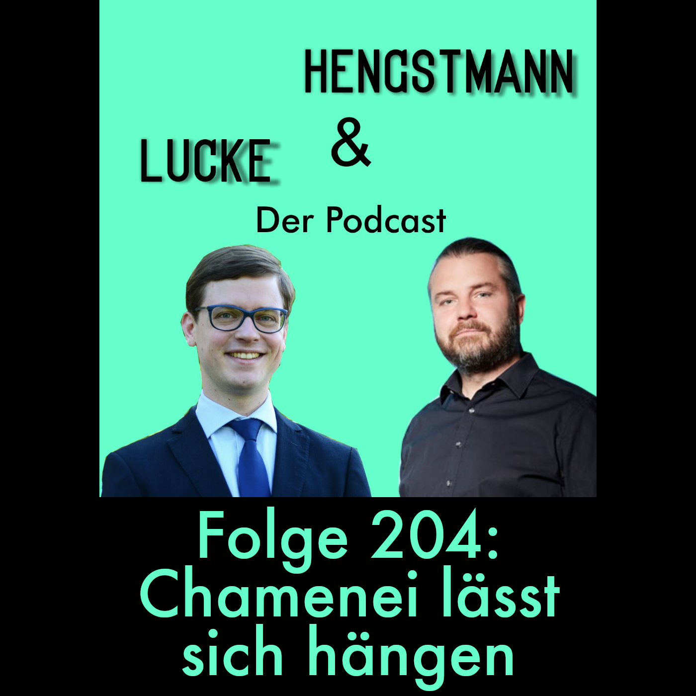 Lucke & Hengstmann, Folge 204: Chamenei lässt sich hängen (18. März 2026)