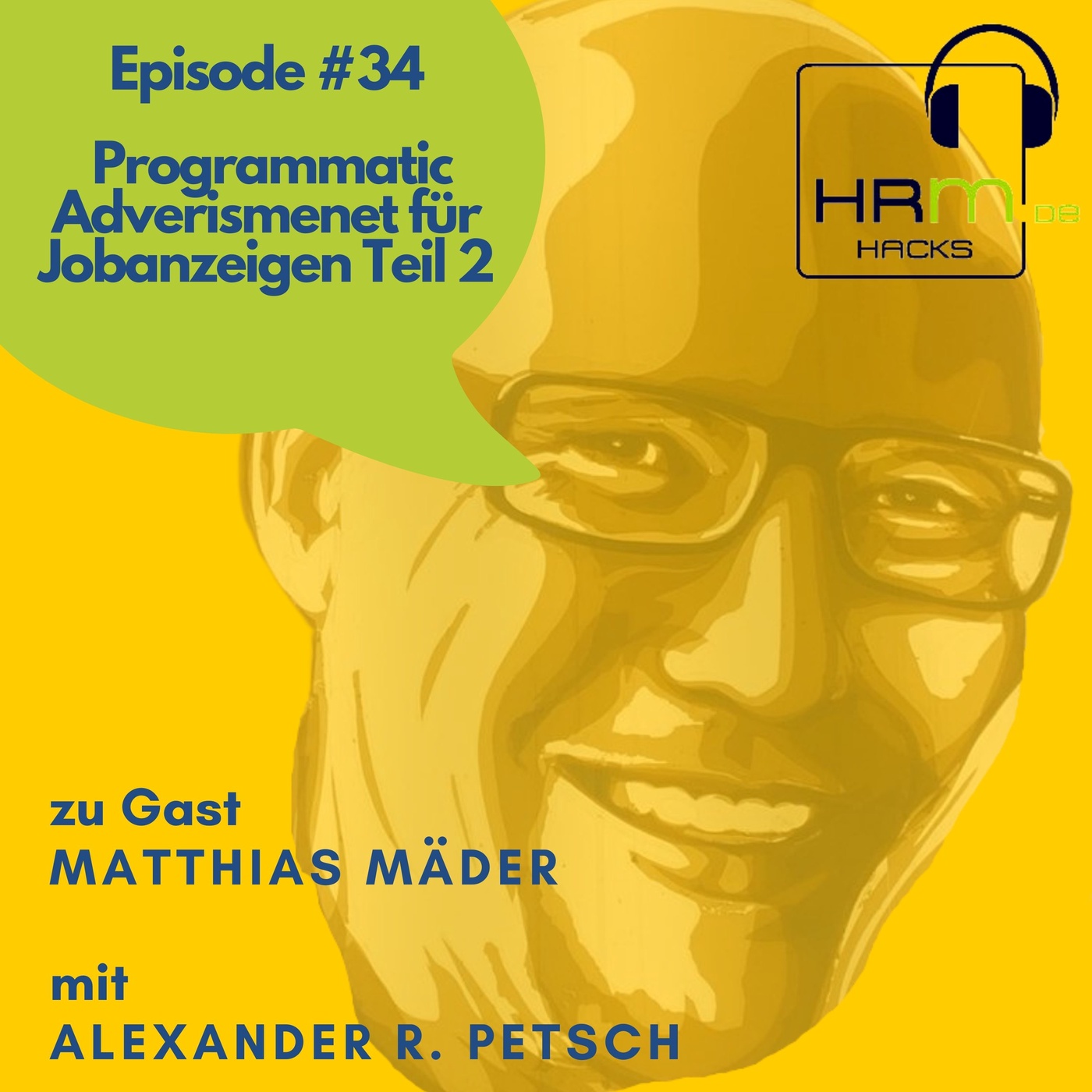 #34 Programmatic Advertising für Jobanzeigen Teil 2 mit Matthias Mäder