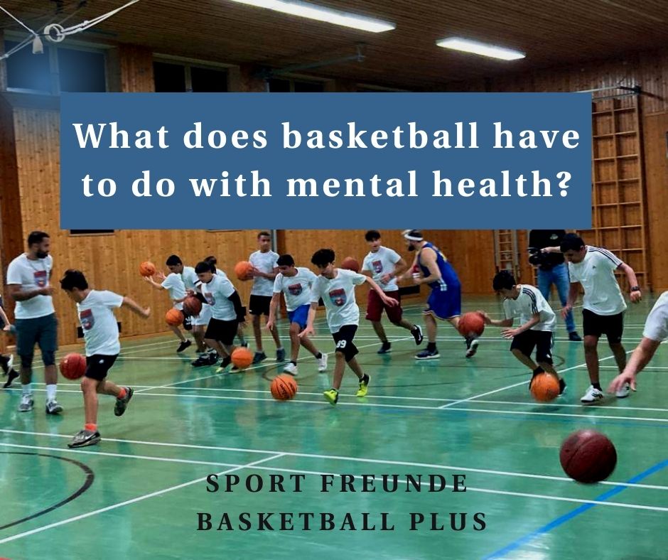 What does basketball have to do with mental health?