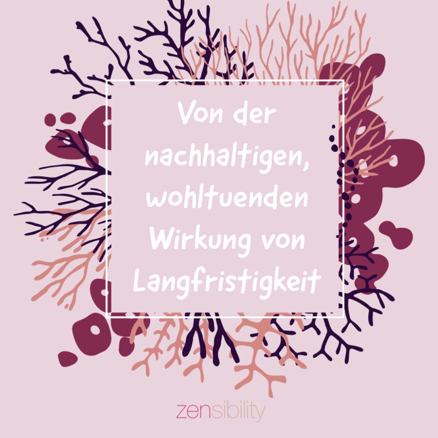 Von nachhaltigem Wohlgefühl durch Langfristigkeitsfokus