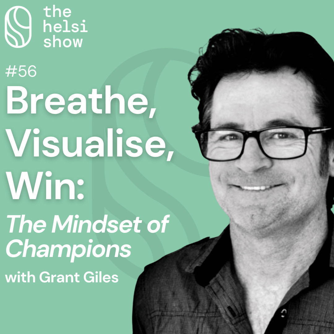 Breathe, Visualise, Win: The Mindset of Champions with Grant Giles