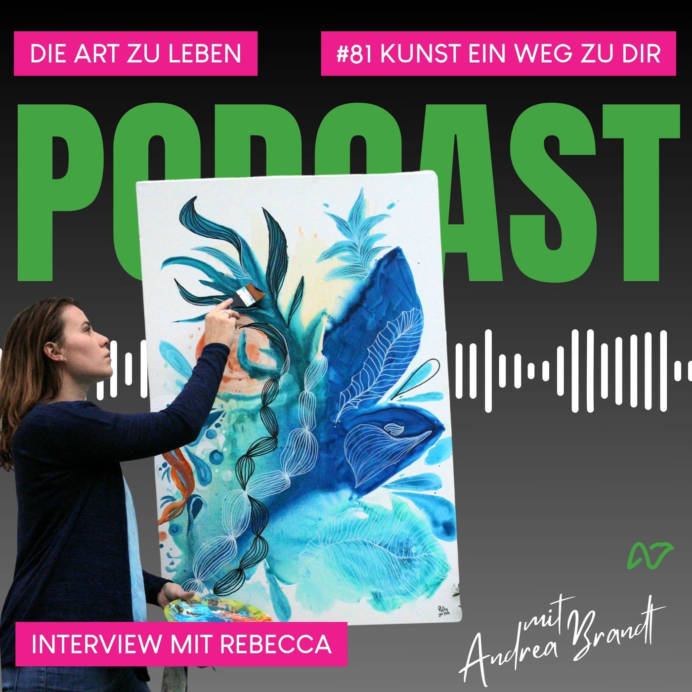 #81 🎨 Heilung durch Kreativität: Kunsttherapie, Freude und Leichtigkeit mit Rebecca Arnboldy