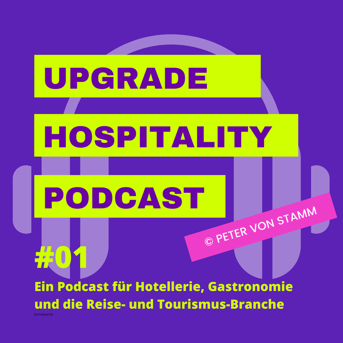 #01 - Warum der Upgrade Hospitality Podcast auch für Sie wichtig ist