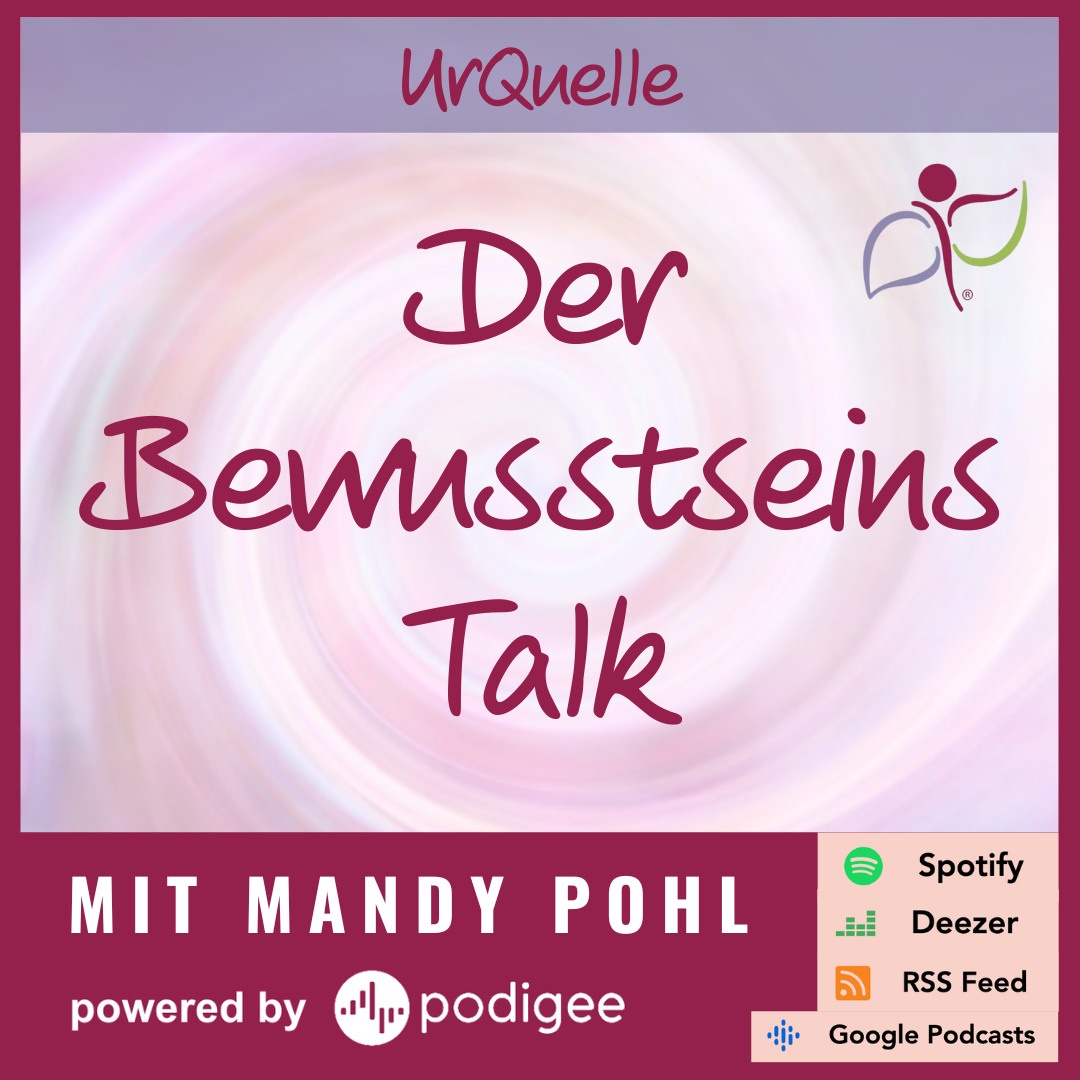 UrQuelle - Der Bewusstseins- Talk mit Mandy Pohl