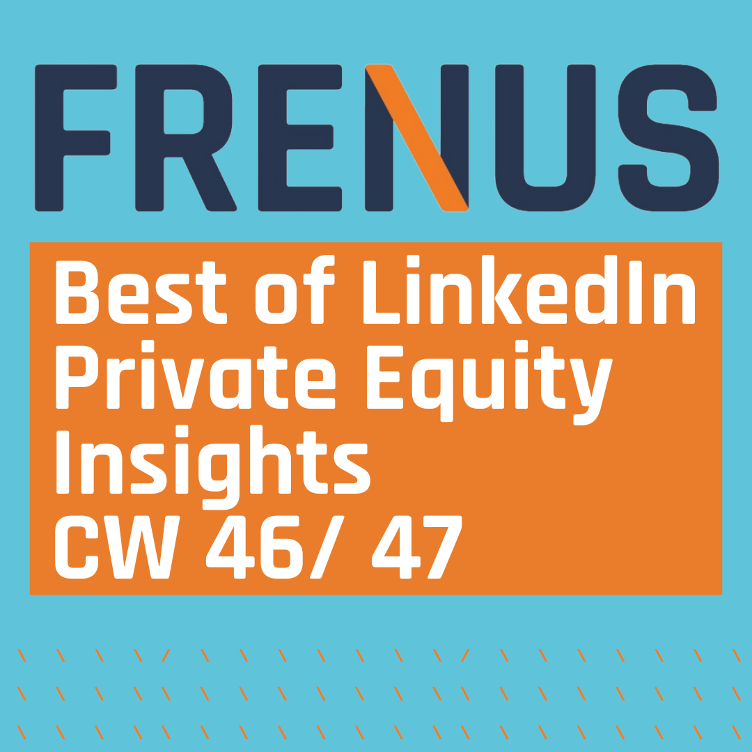 Best of LinkedIn: Private Equity Insights CW 46/ 47
