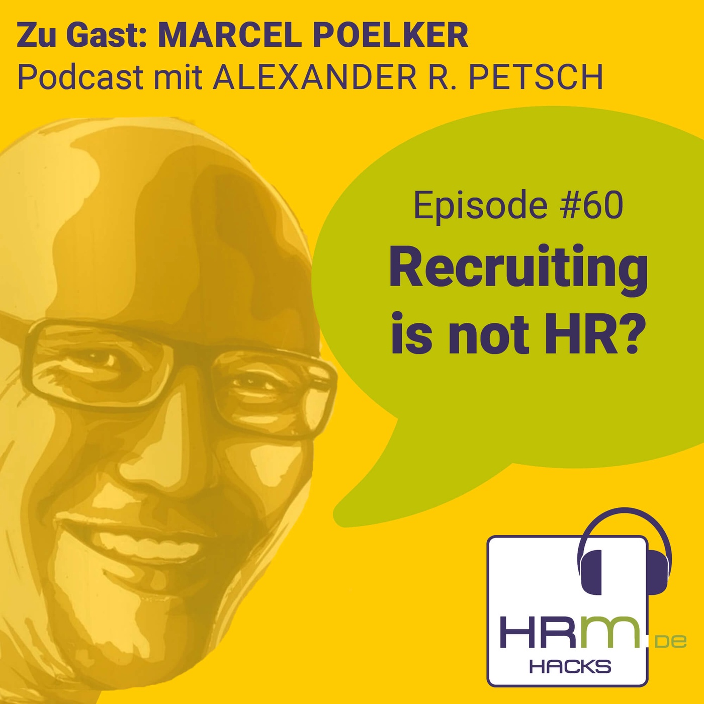 #60 Recruiting is not HR? mit Marcel Poelker