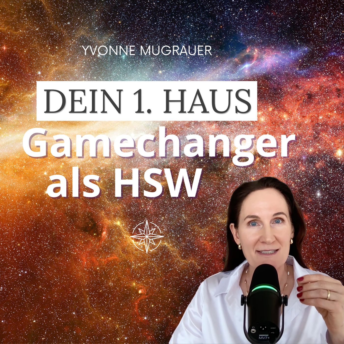 Dein 1. Haus und seine tiefsten Lernfelder – ein Gamechanger als HSW