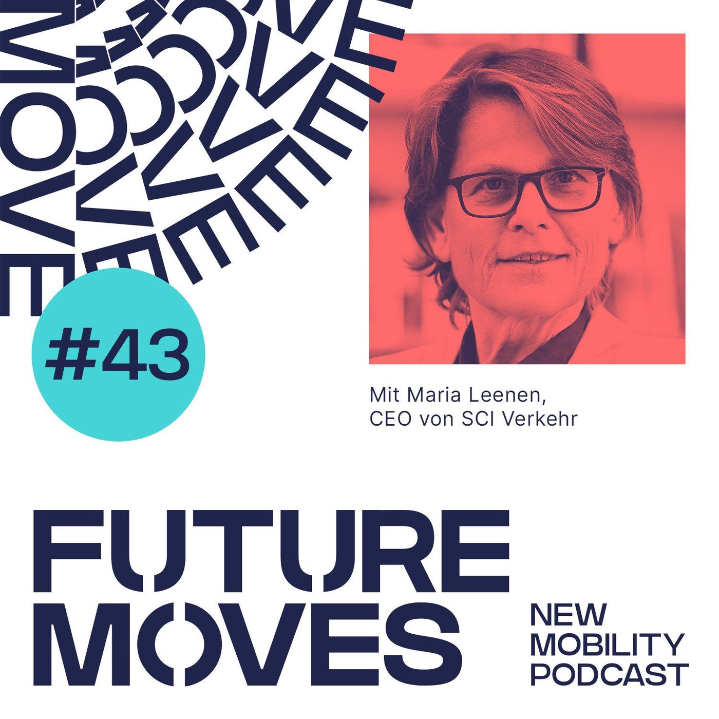 FUTURE MOVES #43 – Was hilft gegen den Innovationsstau auf der Schiene?