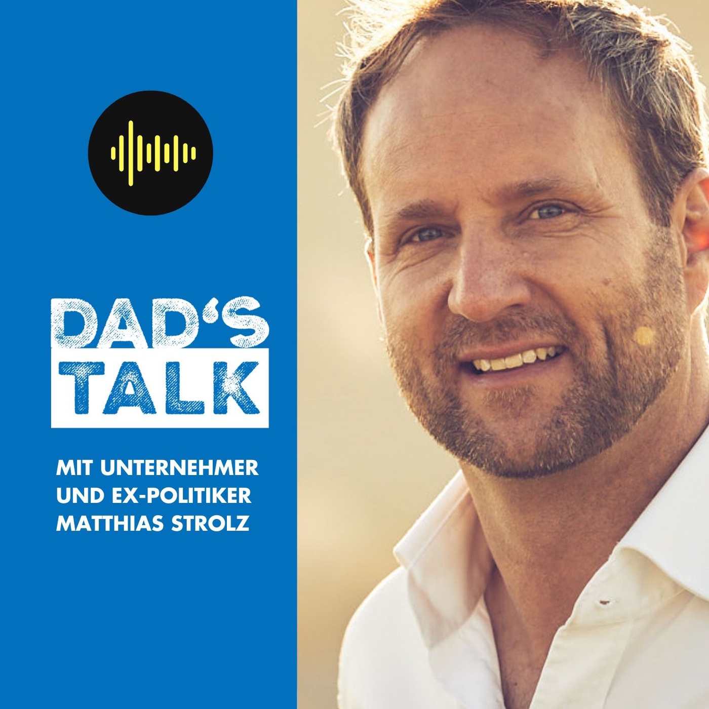 #8 Dad's Talk mit Unternehmer und Ex-Politiker Matthias Strolz