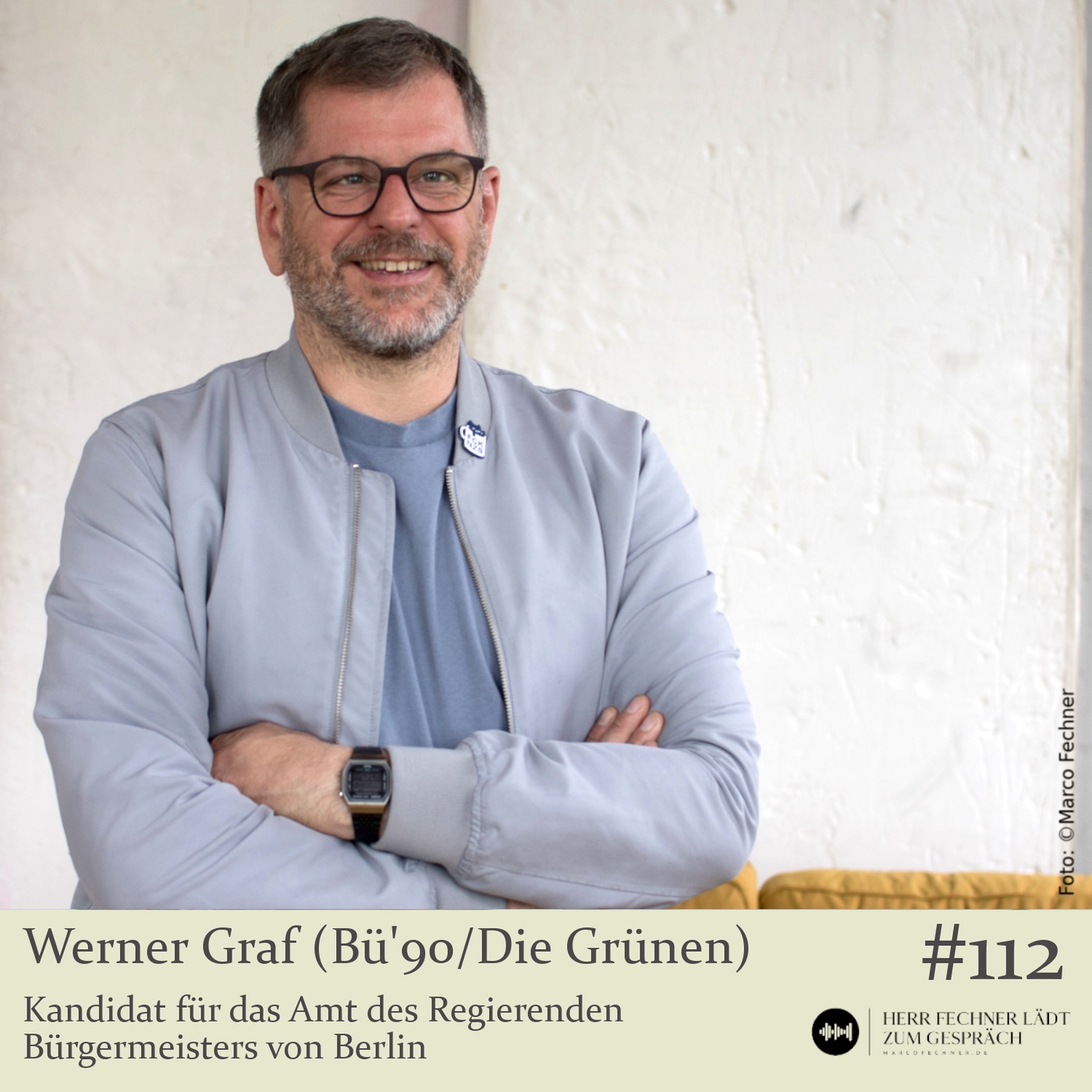 #112 Werner Graf (Bü'90/Die Grünen), Spitzenkandidat zur Abgeordnetenhauswahl