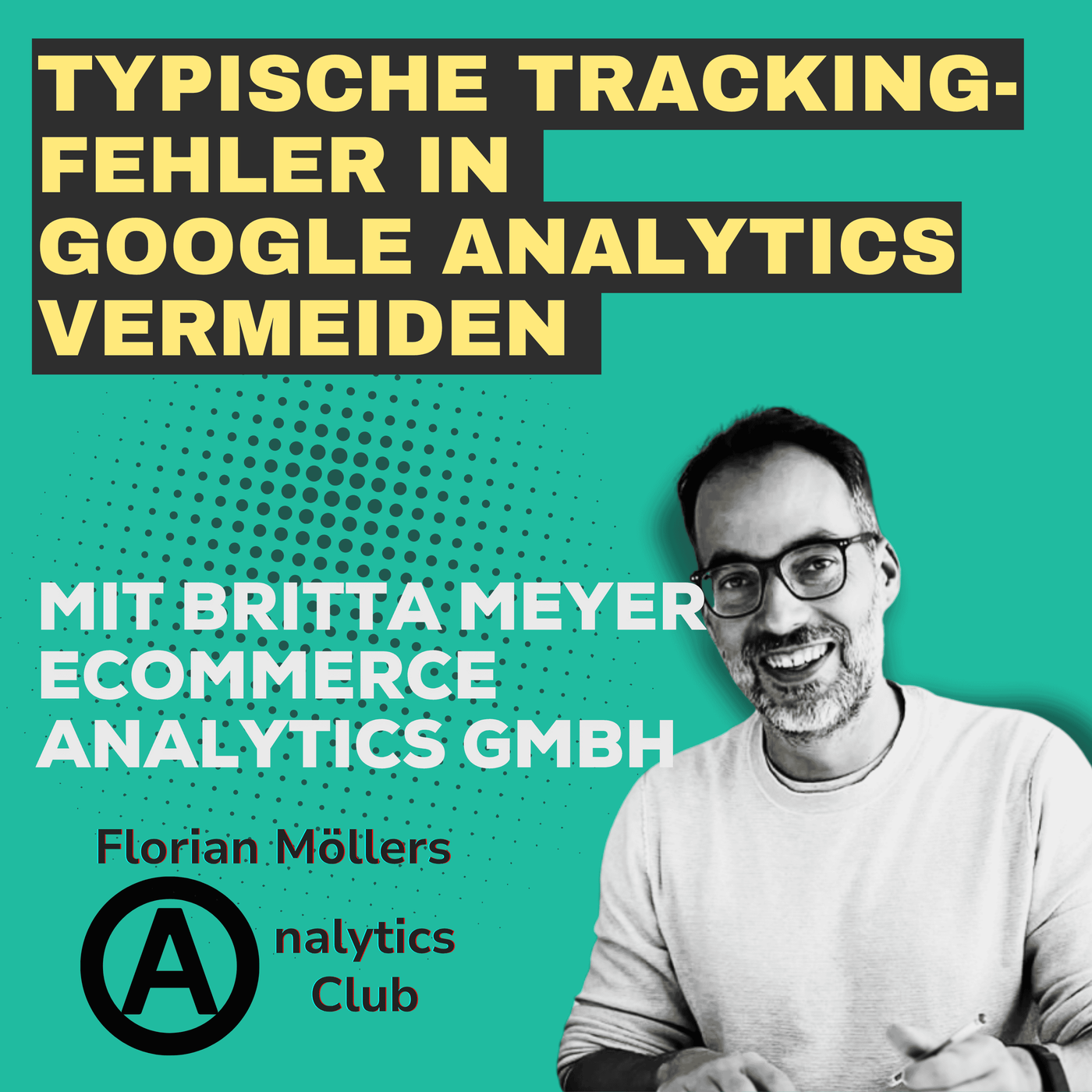 Typische Tracking-Fehler in Google Analytics vermeiden | mit Britta Meyer (Ecommerce Analytics GmbH)