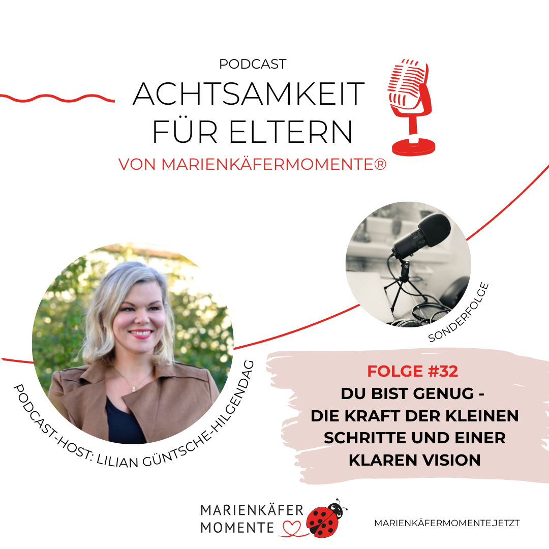 MARIENKÄFERMOMENTE no. 32: Du bist genug - Die Kraft von Klarheit, Achtsamkeit und Visionen