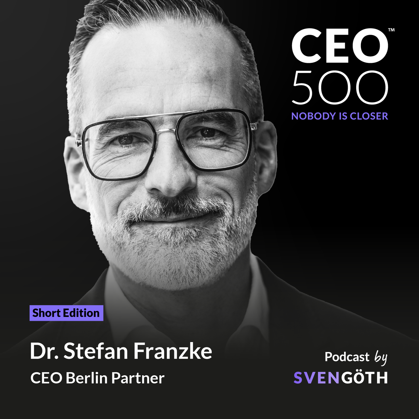CEO 500 Short Edition mit Stefan Franzke, CEO Berlin Partner