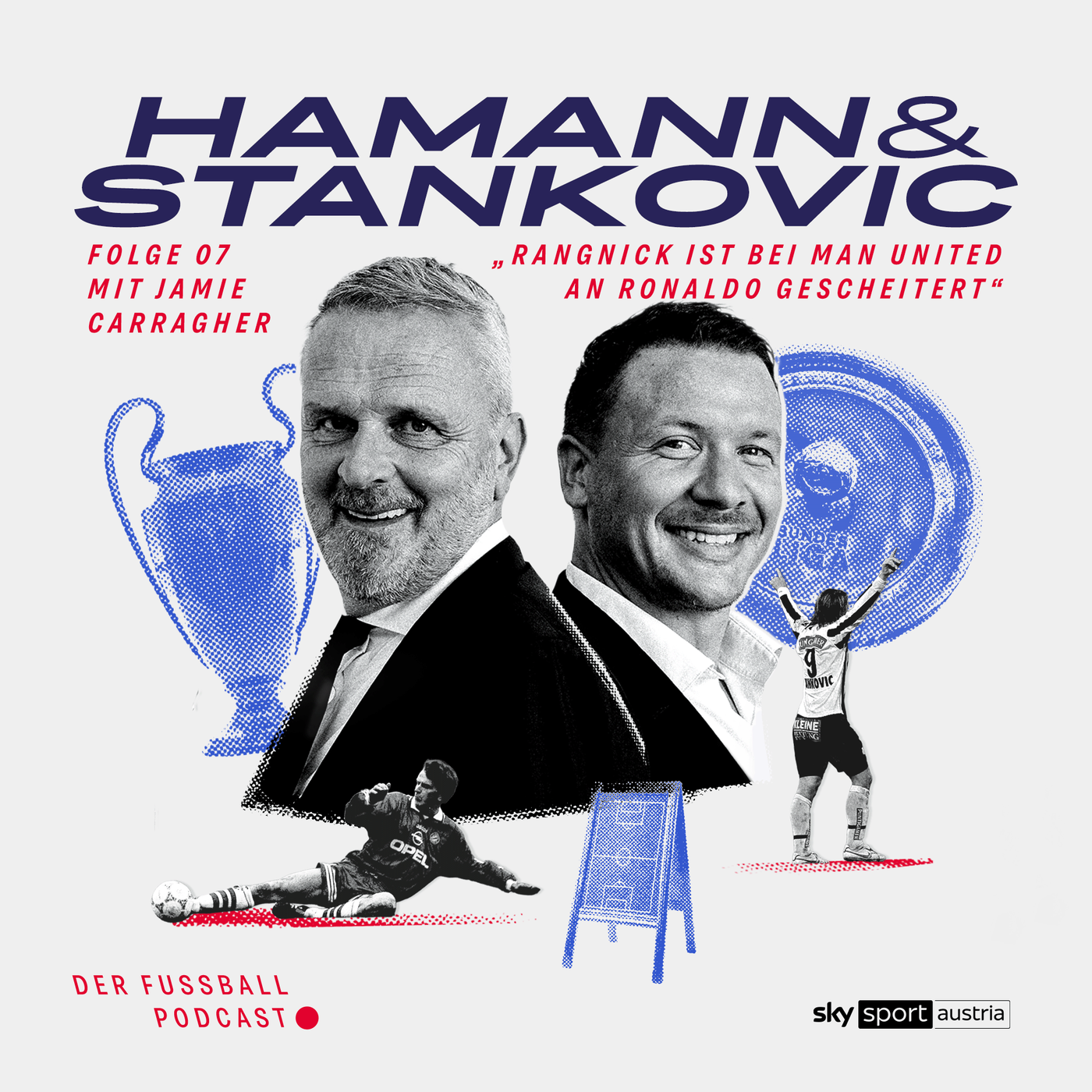 Hamann & Stankovic - Der Fußball Podcast l Folge 07 Special Guest Jamie Carragher