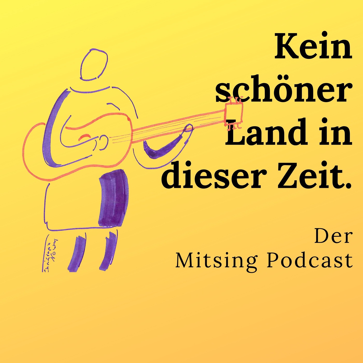 Kein schöner Land in dieser Zeit.