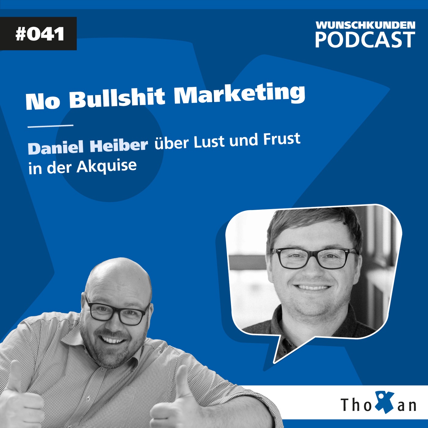 No Bullshit Marketing: Daniel Heiber über Lust und Frust in der Akquise