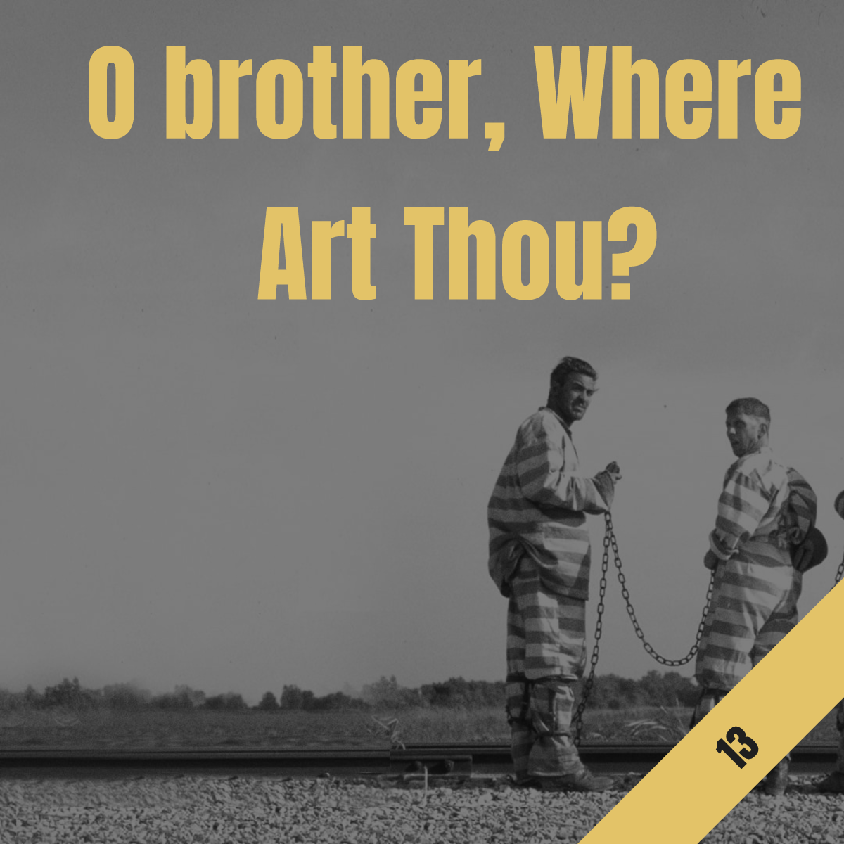 O brother, Where Art Thou?