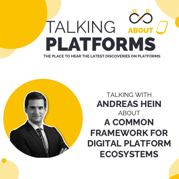 A common framework for digital platform ecosystems with Andreas Hein