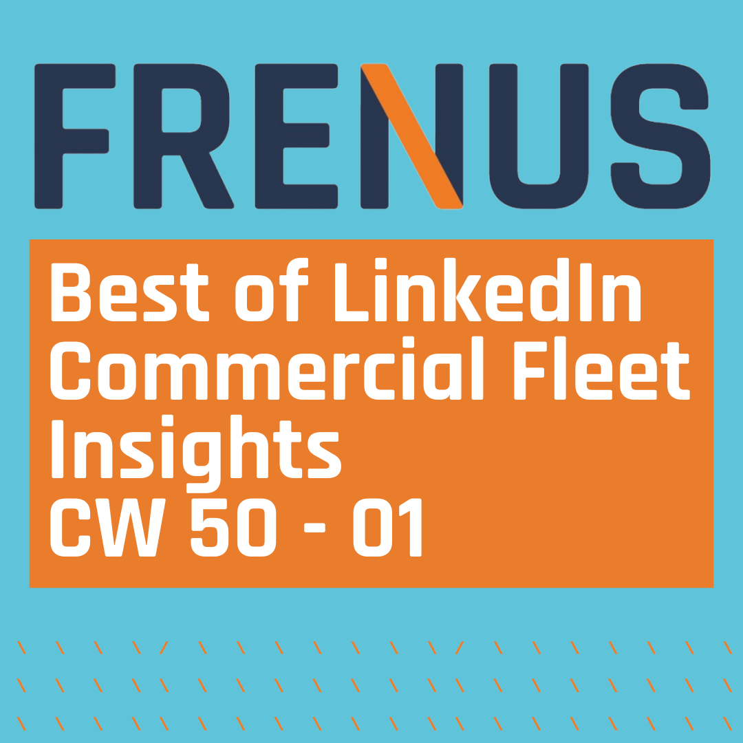 Best of LinkedIn: Commercial Fleet Insights CW 50 - 01