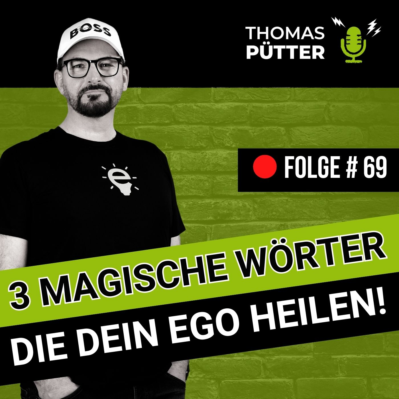 (69) 3 magische Wörter, die Dein Ego auf eine neue Reise schicken