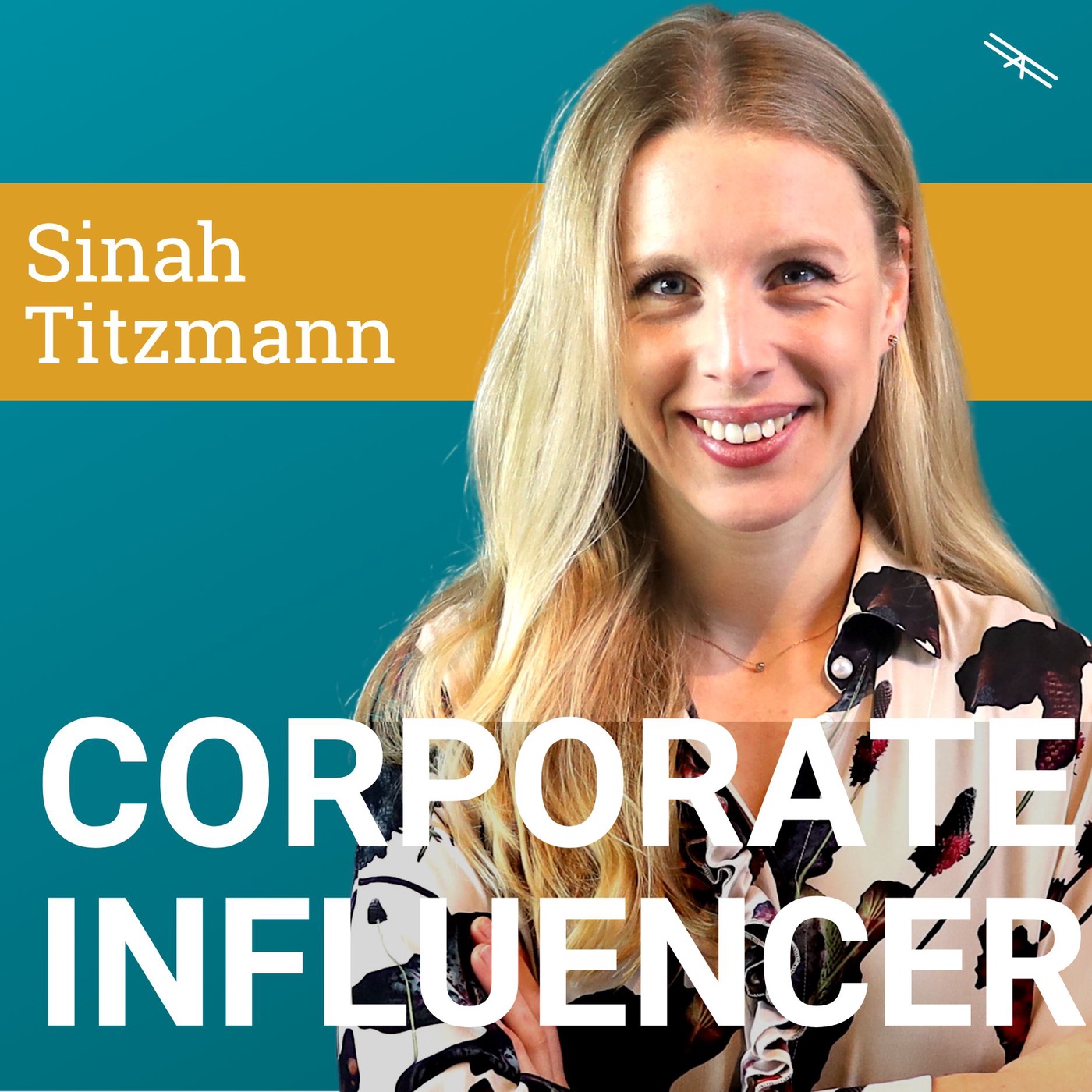 #74 Corporate Influencer mit Sinah Titzmann