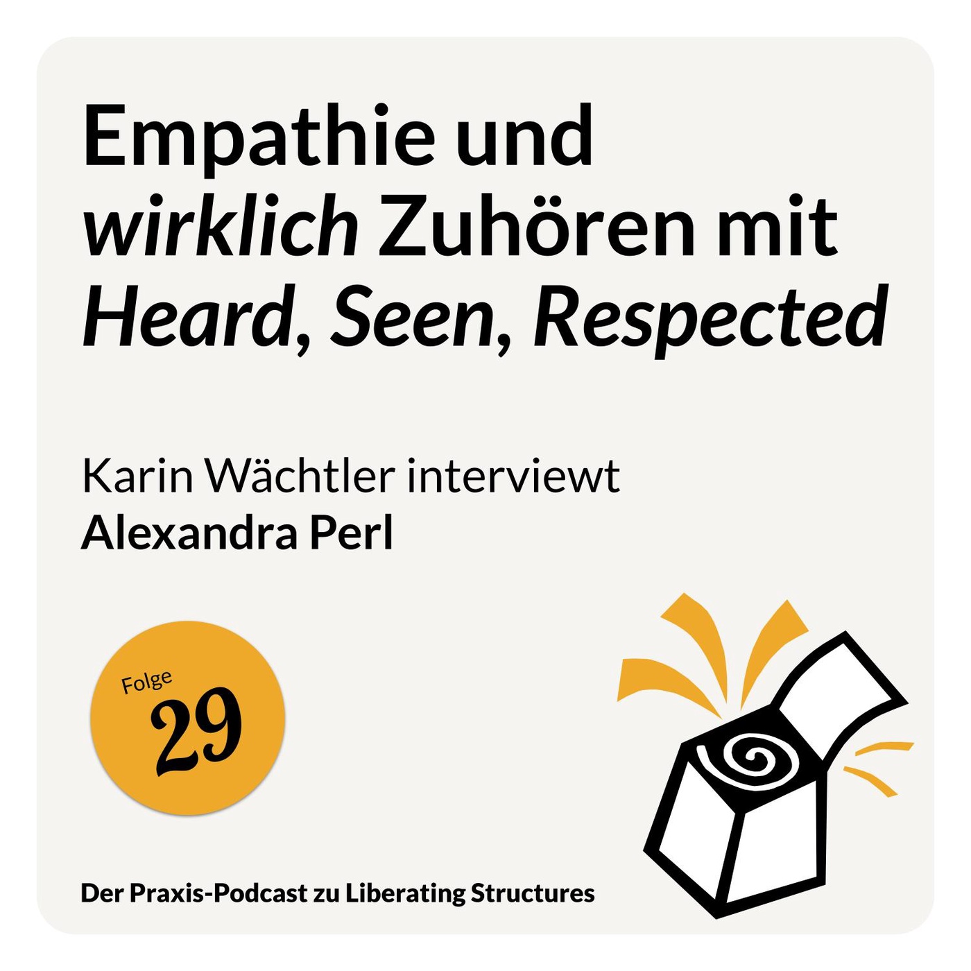 Empathie und wirklich Zuhören mit Heard, Seen, Respected