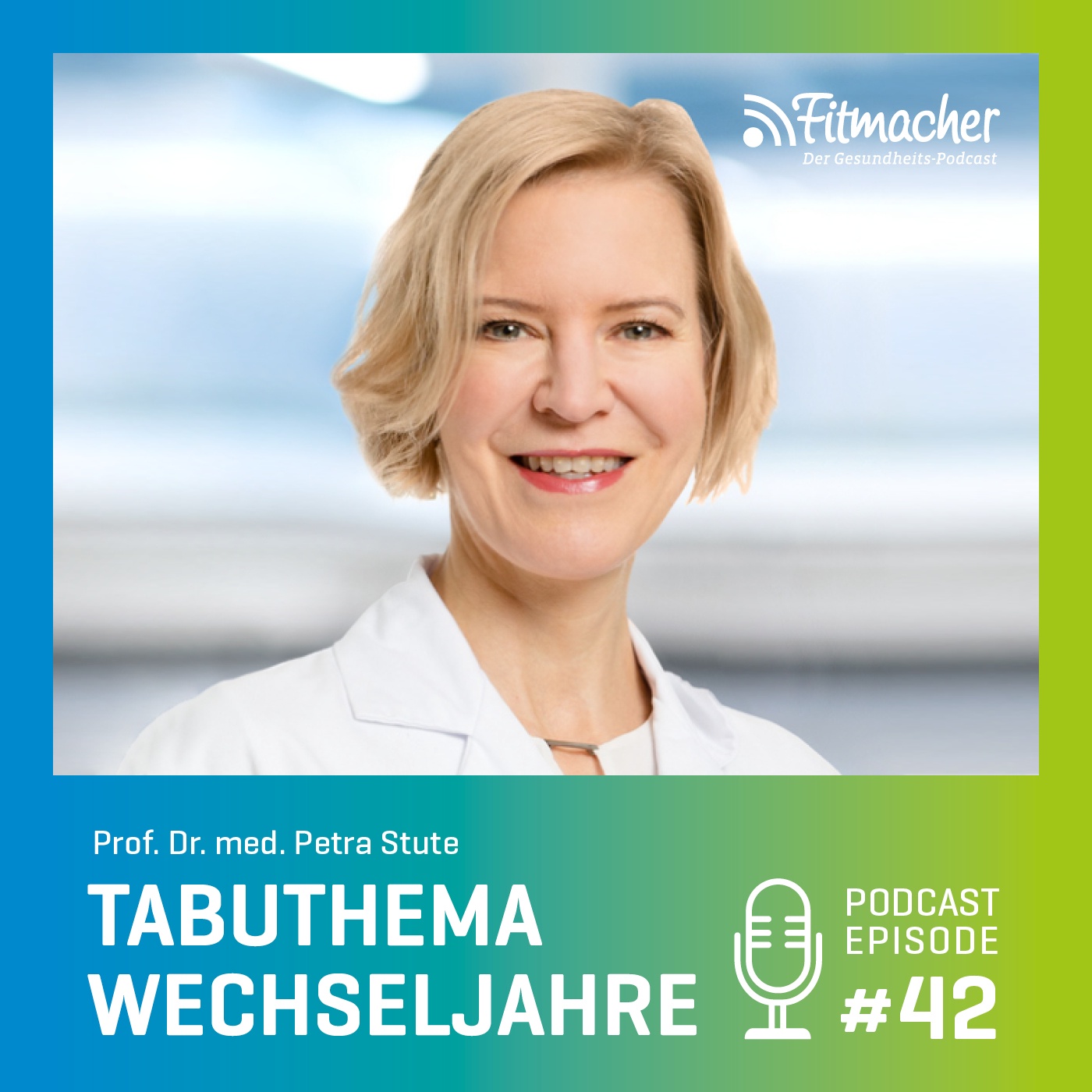 Fitmacher #42: Wechseljahre: Woran erkenne ich sie und wie kann ich die Beschwerden lindern