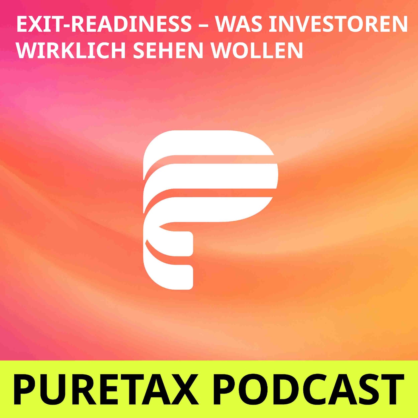Folge 26: Exit-Readiness – Was Investoren wirklich sehen wollen