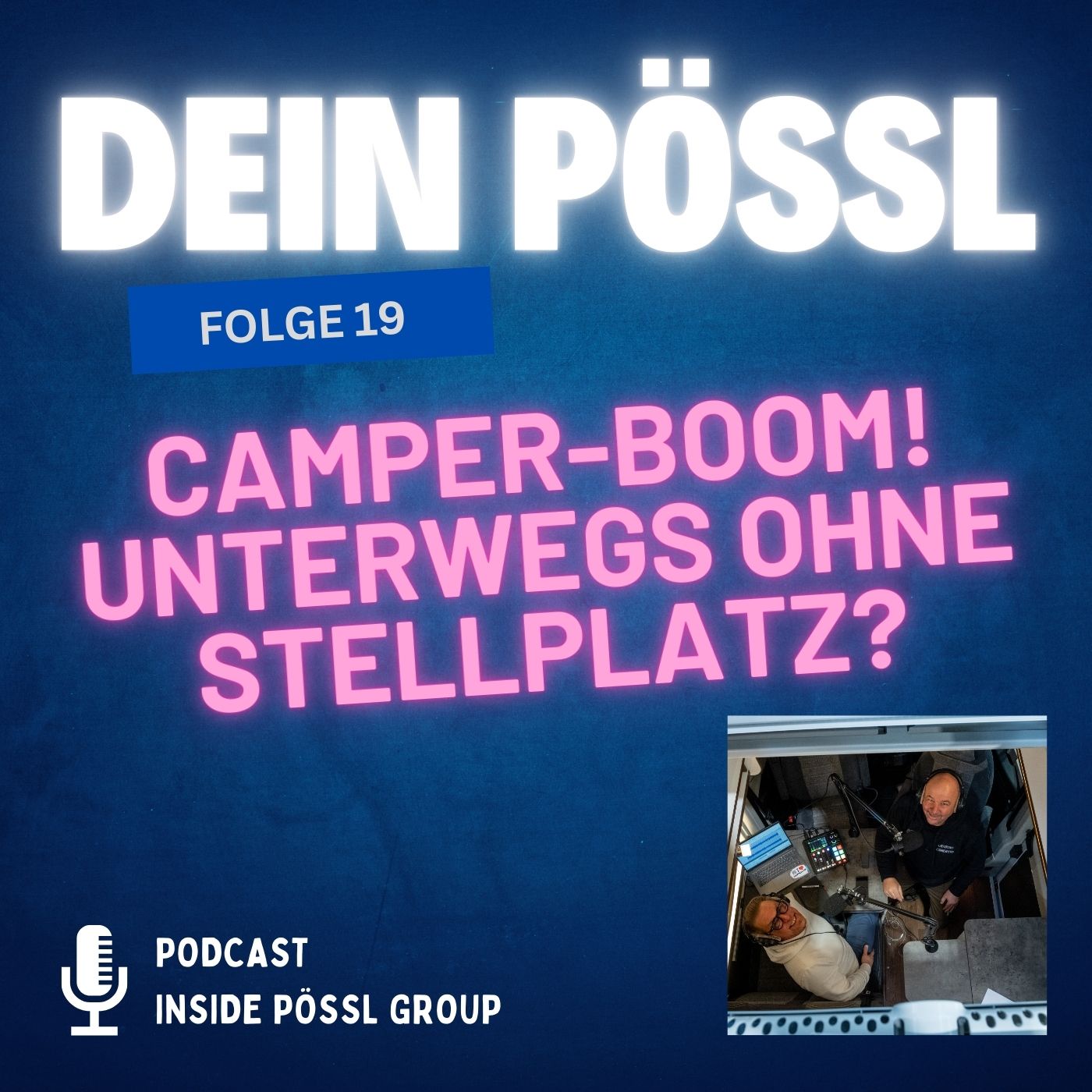 #19 Camper-Boom: Unterwegs ohne Stellplatz?