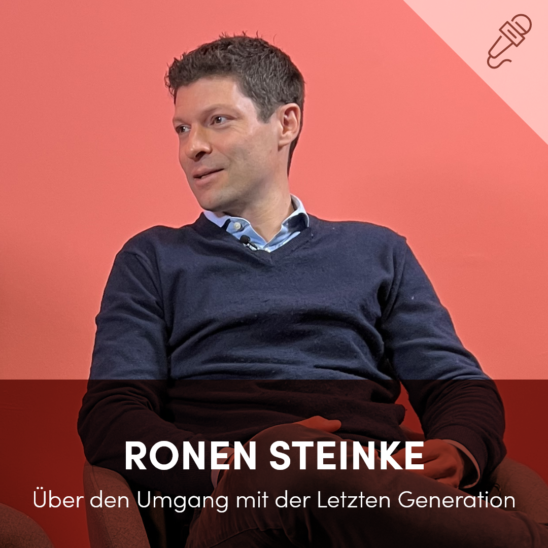 Ist der Umgang mit der Letzte Generation gerecht? Im Gespräch mit Ronen Steinke.