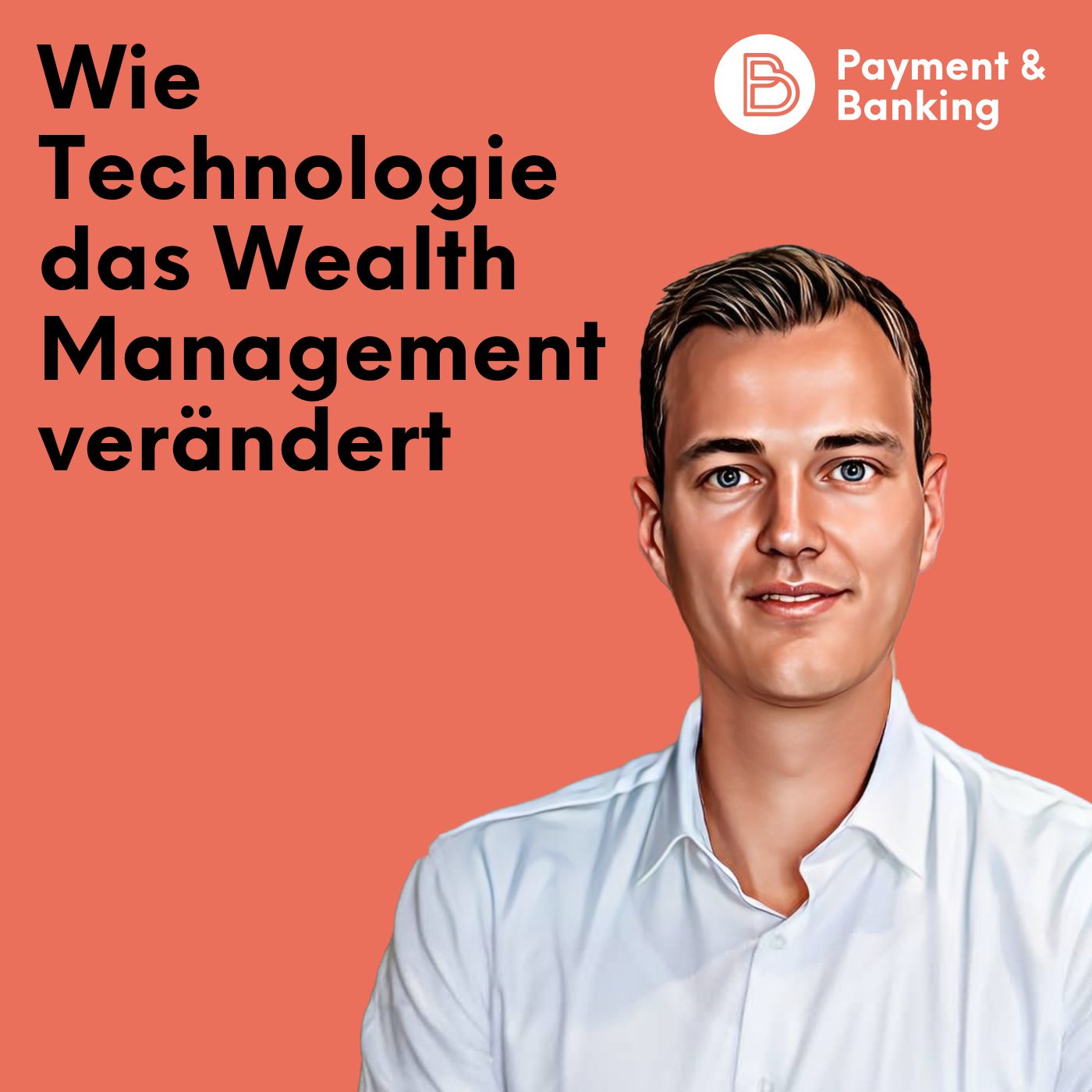 #529: Wie Technologie das Wealth Management verändert