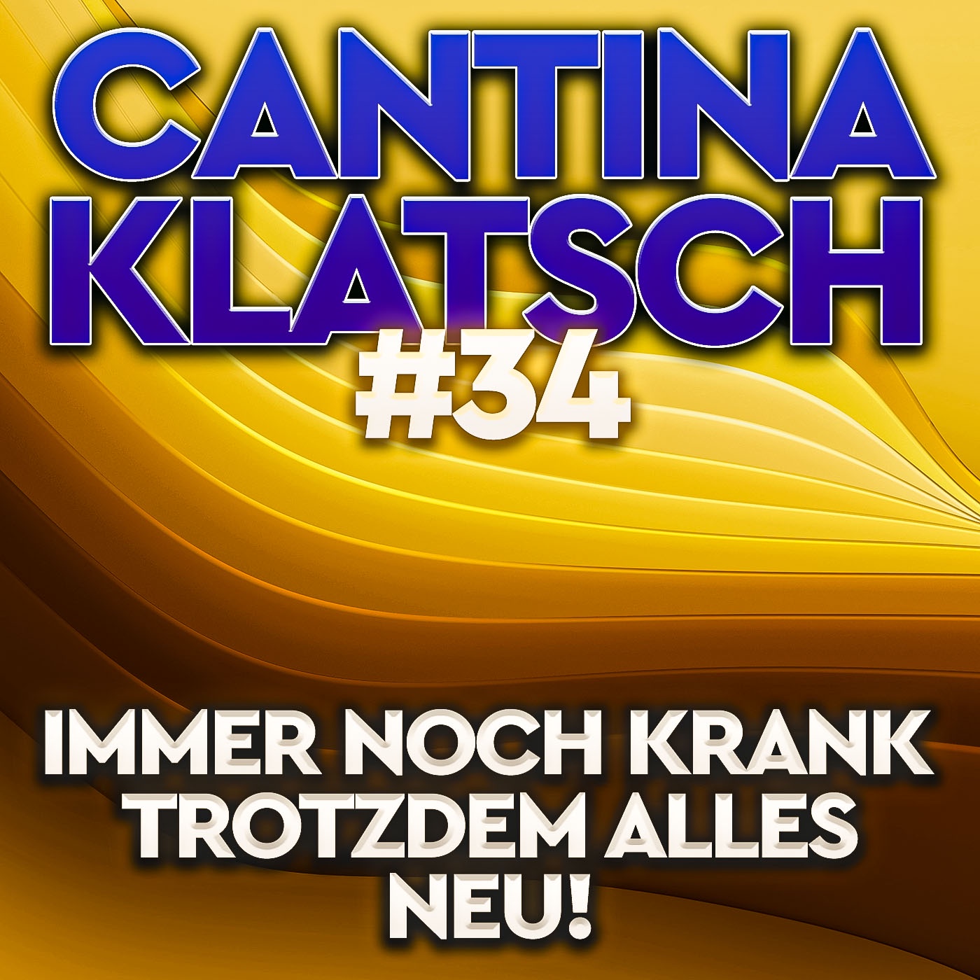 #34 - Immer noch krank, trotzdem alles neu!