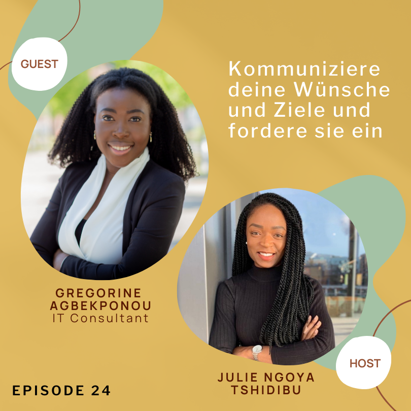 Kommuniziere deine Wünsche und Ziele und fordere sie ein; mit Gregorine Agbekponou