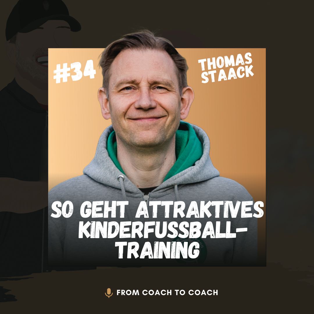 #34 - Thomas Staack: So geht attraktives Kinderfußballtraining!