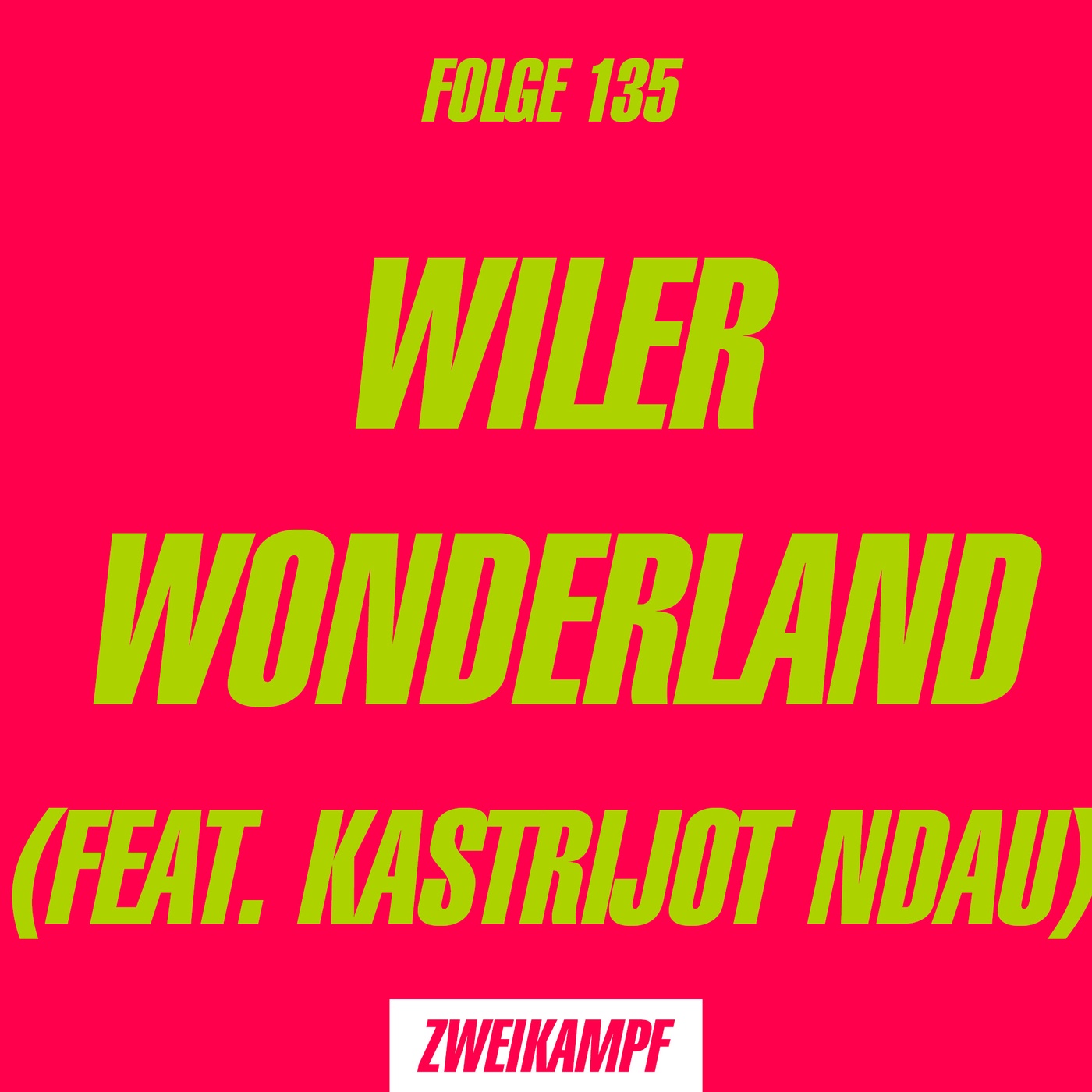 Folge 135: Wiler Wonderland (feat. Kastrijot Ndau)