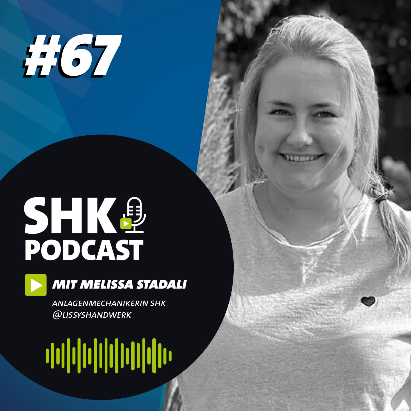 Der SHK Podcast #067 -  Vom Werkzeugkasten zur Influencerin