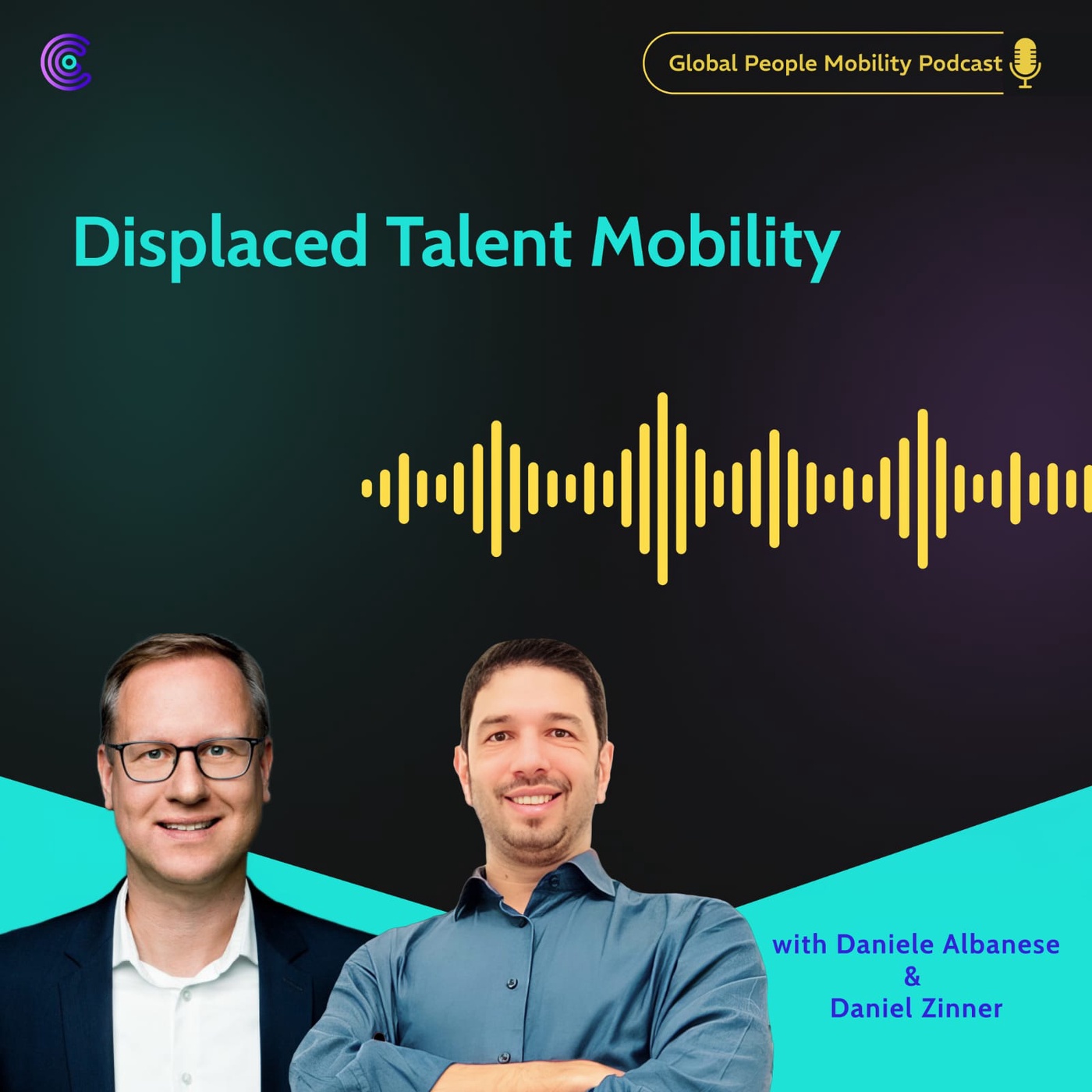 Ep.22: Displaced Talent Mobility with Daniele Albanese and Daniel Zinner