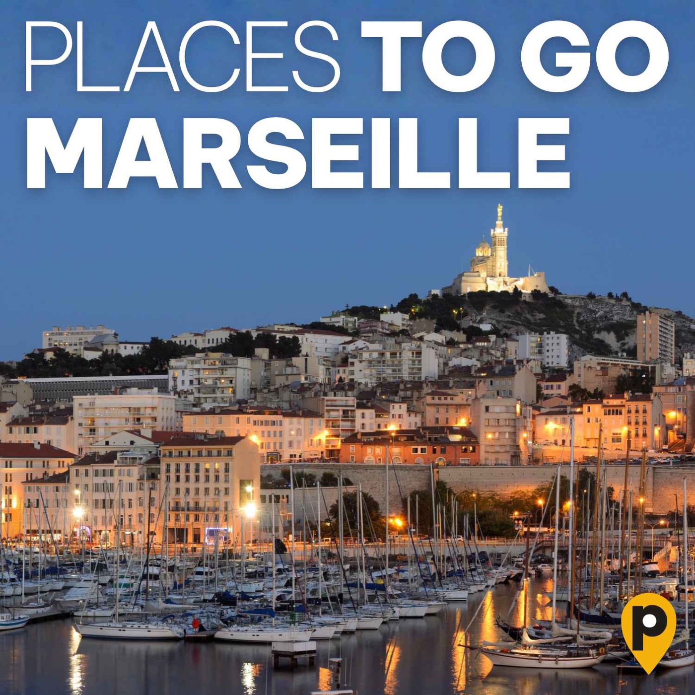 Marseille – Die Renaissance der Hafenstadt