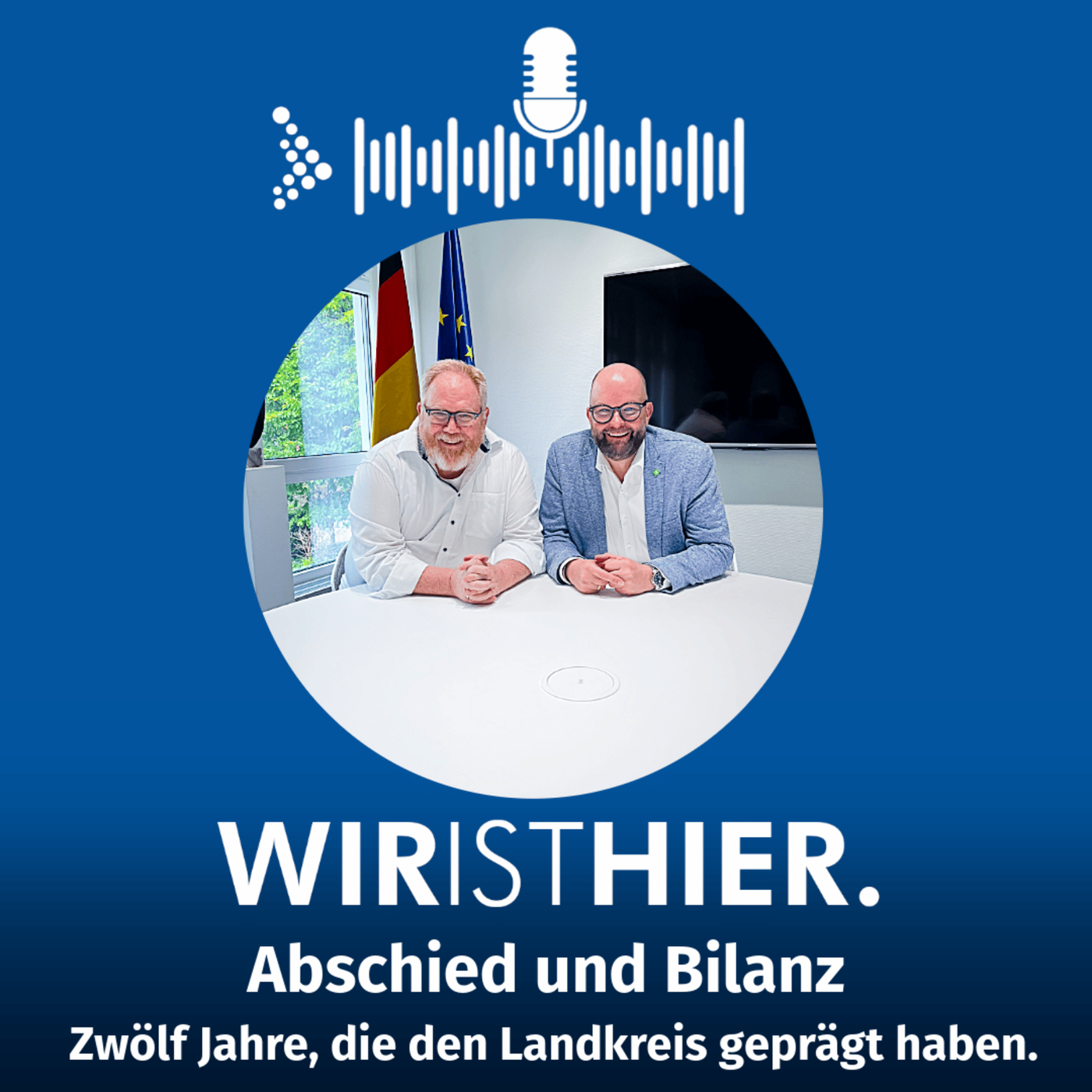 Folge 81: Abschied und Bilanz - 12 Jahre, die den Landkreis geprägt haben.