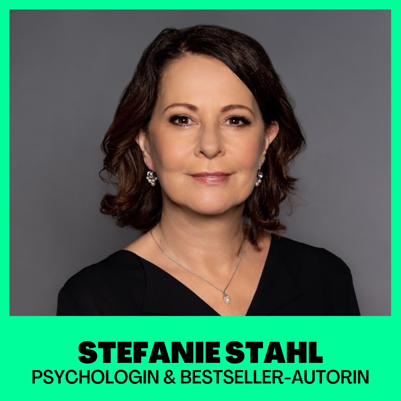 Top-Psychologin Stefanie Stahl: „So arbeiten Gehirn & Seele FÜR (statt gegen) dich!“ | A&U #050