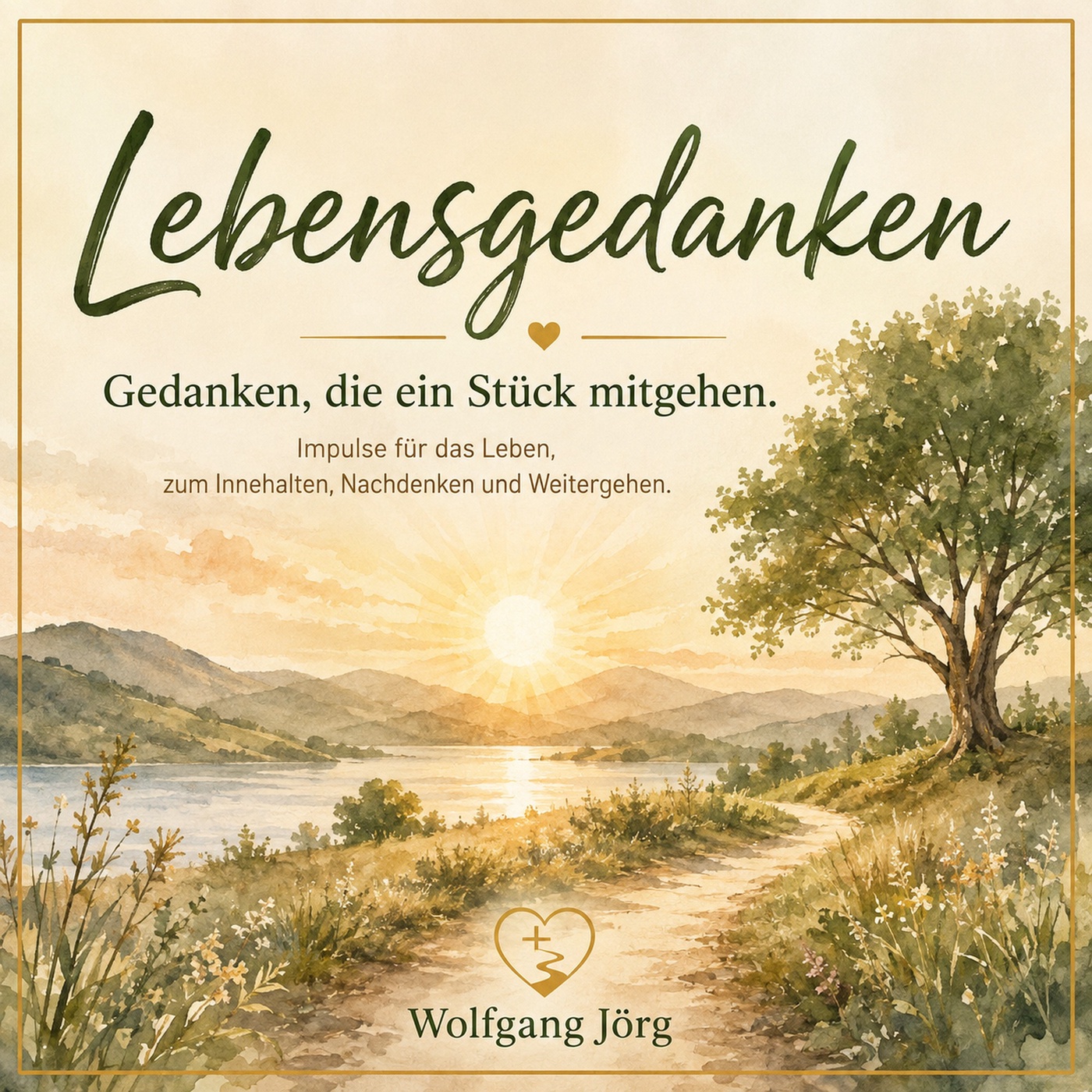 Lebensgedanken – Gedanken, die ein Stück mitgehen