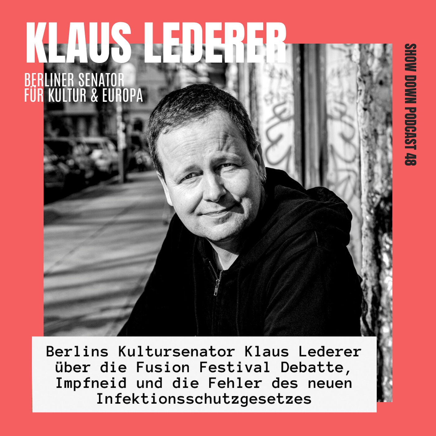 #48 - Kultursenator Klaus Lederer über die Fusion Festival Debatte, Impfneid und Fehler des Infektionsschutzgesetzes