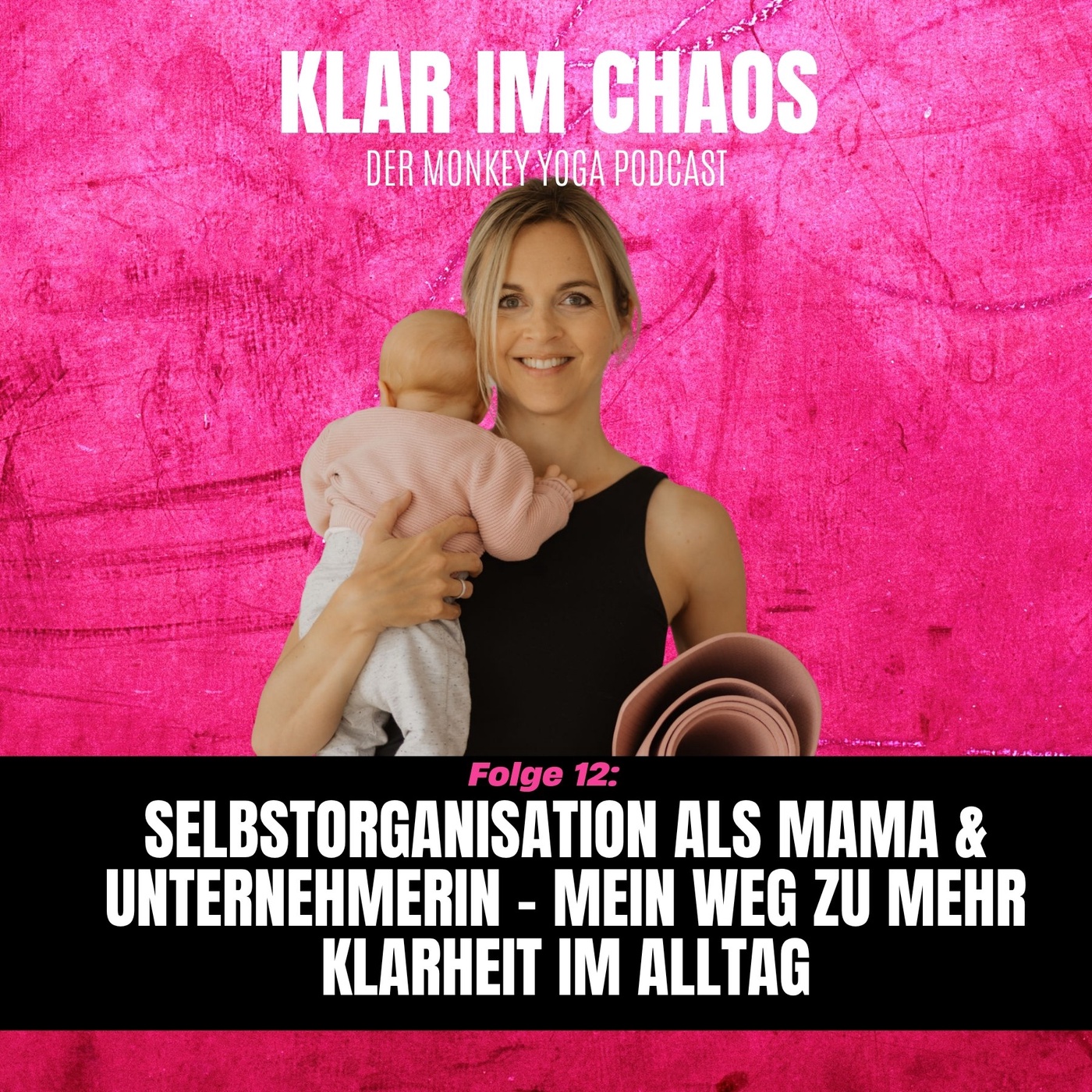 Selbstorganisation als Mama & Unternehmerin – Mein Weg zu mehr Klarheit im Alltag