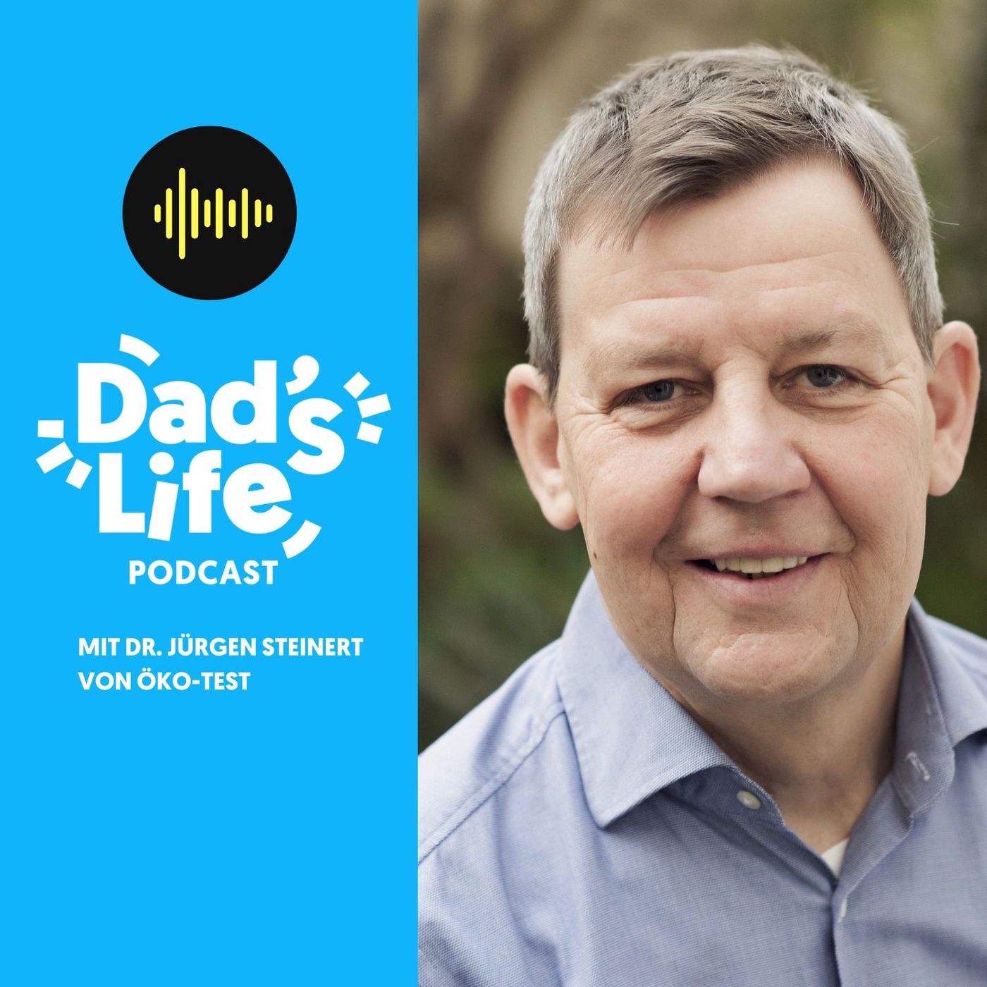 #62 Dad's Talk mit Jürgen Steinert vom ÖKO-Test
