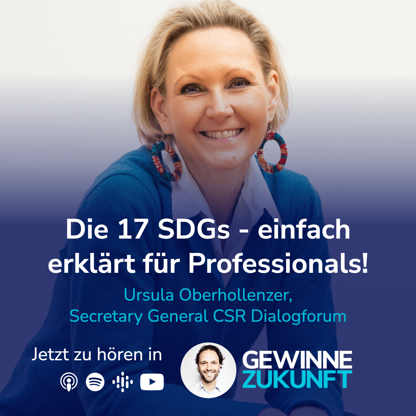 #33 Die 17 SDGs einfach erklärt für Professionals - Grundlagen und Relevanz für Unternehmen I Gast: Ursula Oberhollenzer