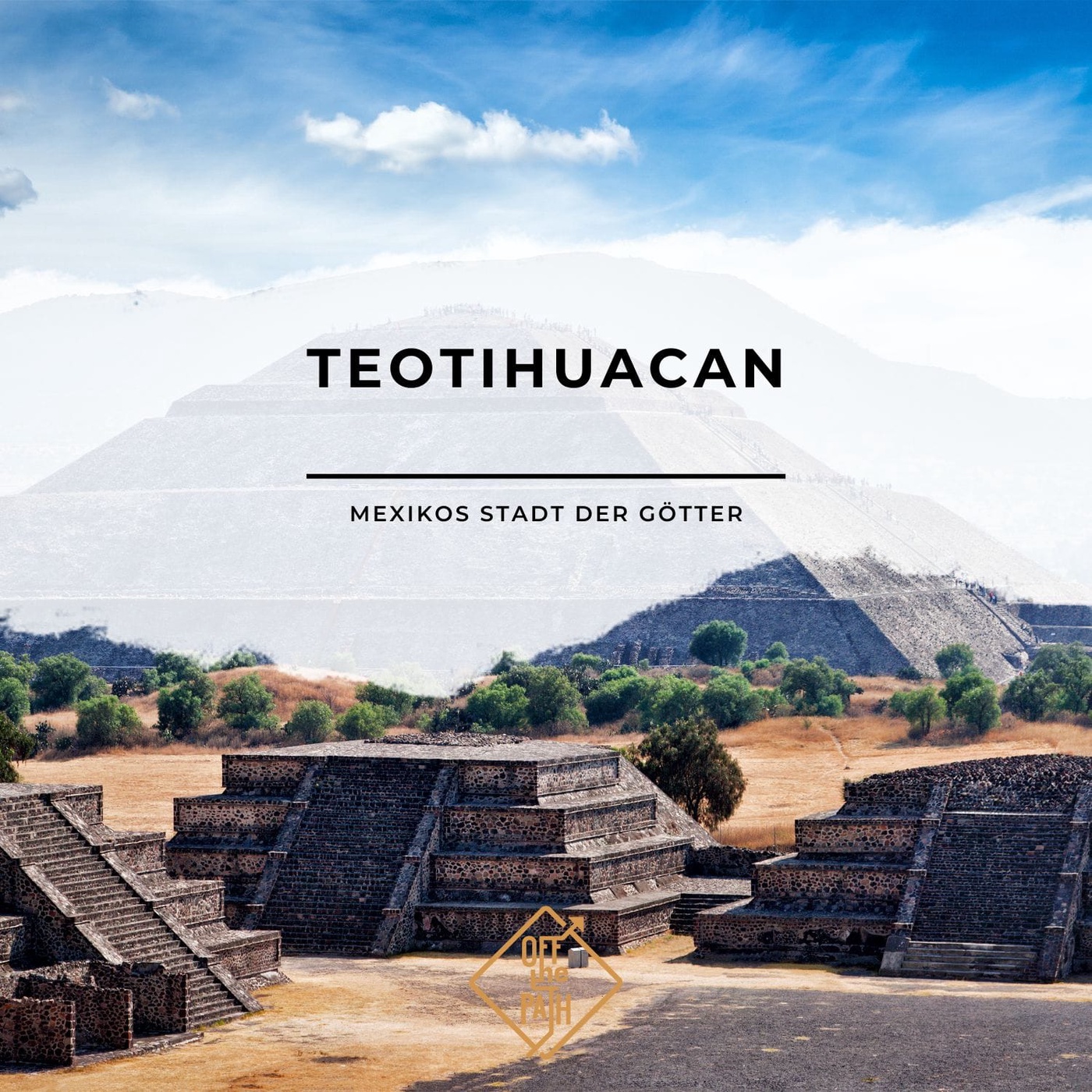 Teotihuacan: Mexikos Stadt der Götter