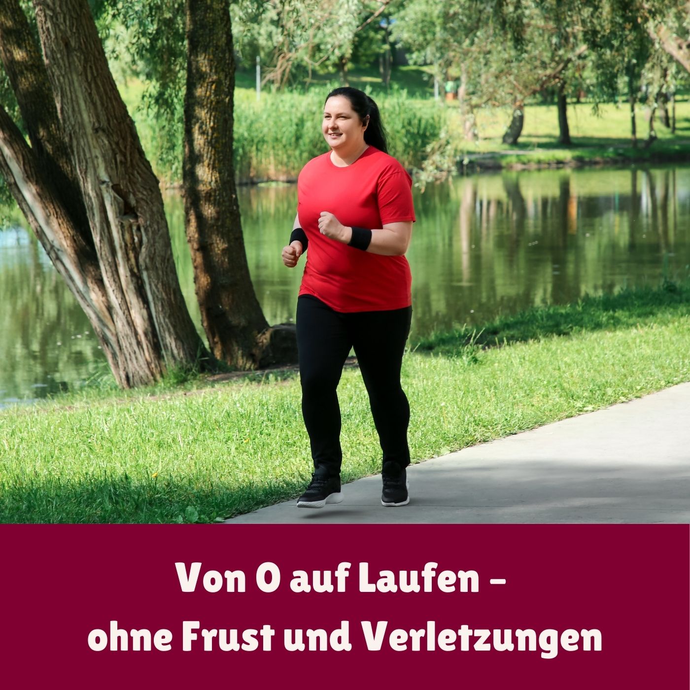 Von 0 auf Laufen – ohne Frust und Verletzungen