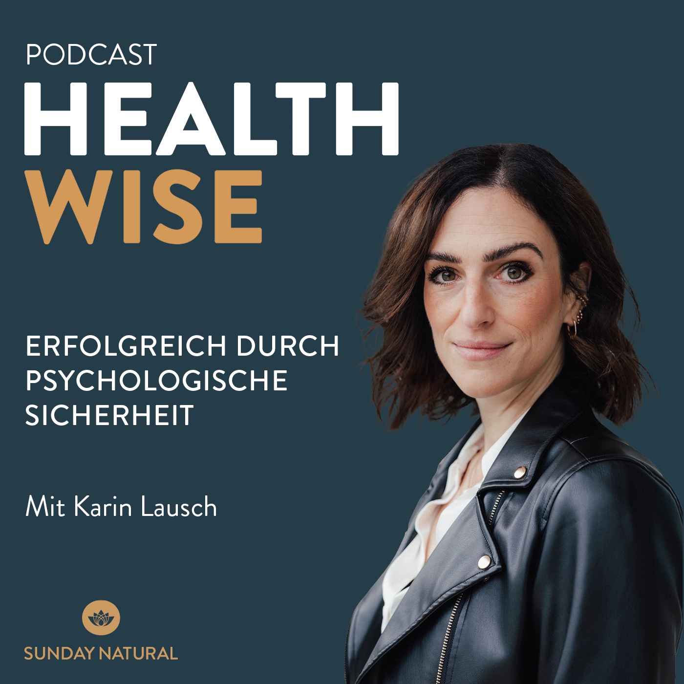 #176 Erfolgreich durch psychologische Sicherheit. Mt Karin Lausch