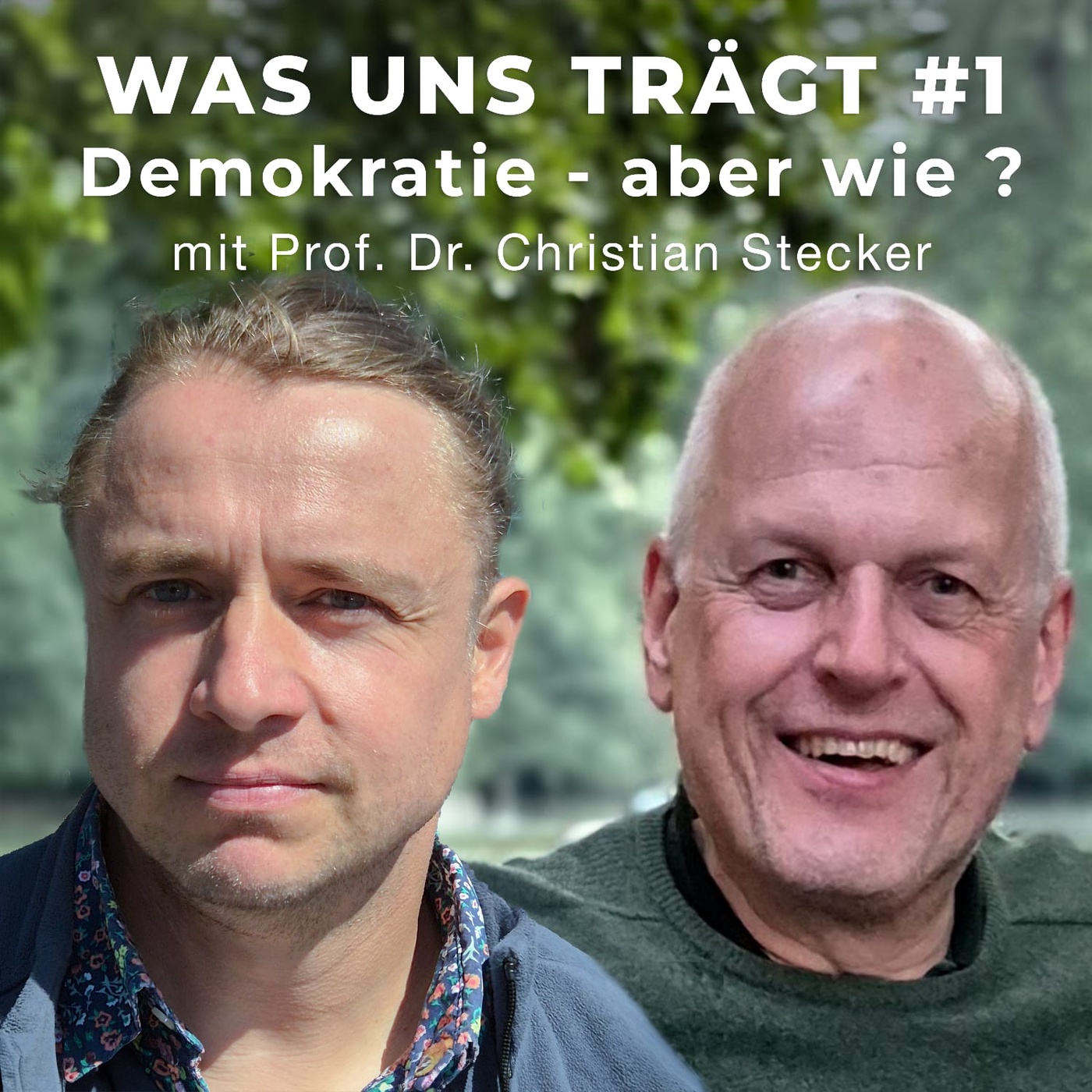 WAS UNS TRÄGT #1: Demokratie - aber wie?