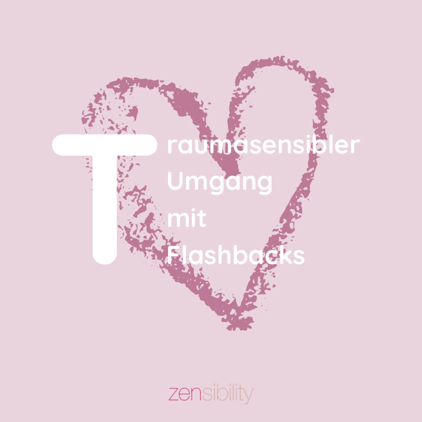 Vom achtsamen Umgang mit Trauma & Flashbacks